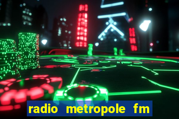 radio metropole fm salvador bahia