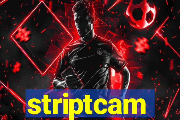 striptcam