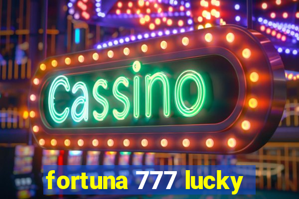 fortuna 777 lucky