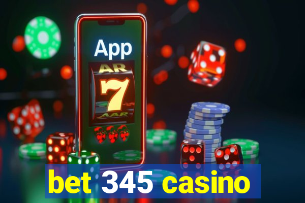 bet 345 casino