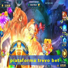 plataforma trevo bet