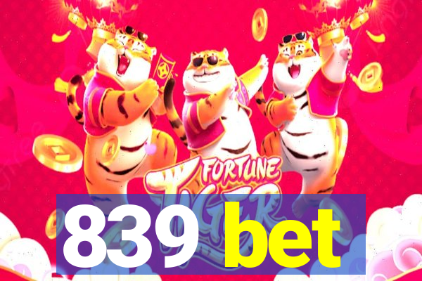 839 bet