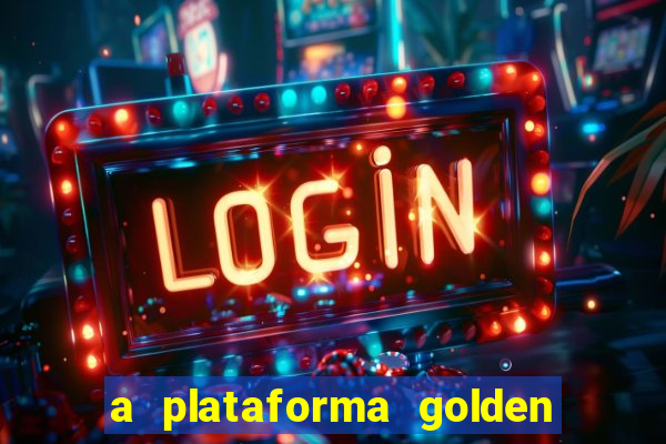 a plataforma golden slots paga mesmo