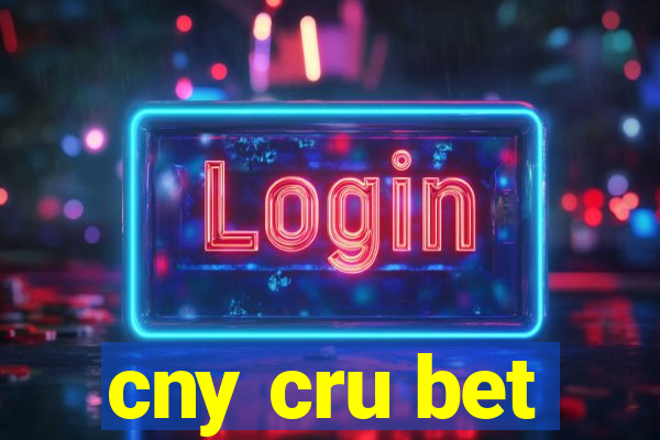 cny cru bet