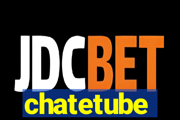 chatetube