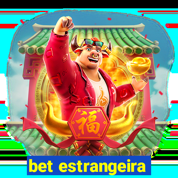 bet estrangeira