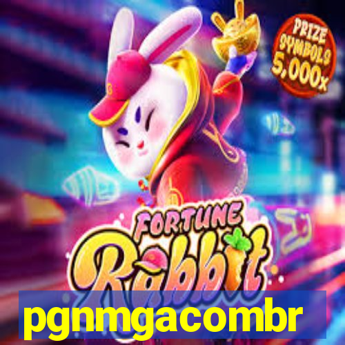 pgnmgacombr