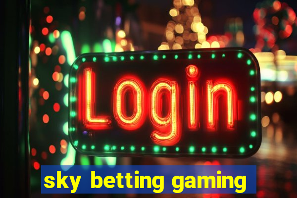 sky betting gaming