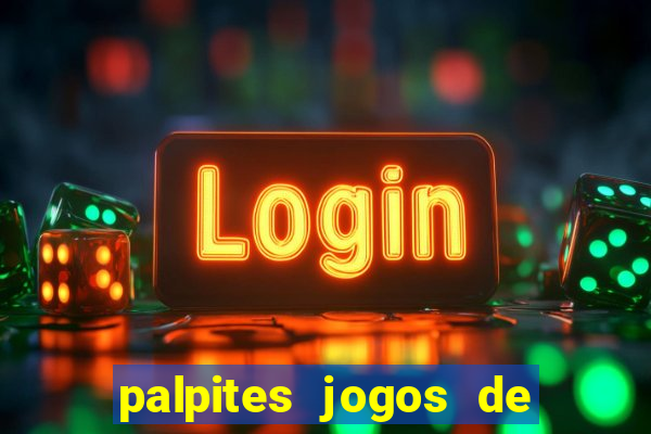 palpites jogos de quarta feira