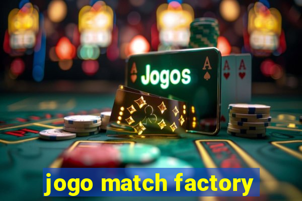 jogo match factory