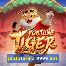 plataforma 9999 bet