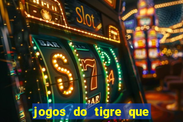 jogos do tigre que dao bonus no cadastro