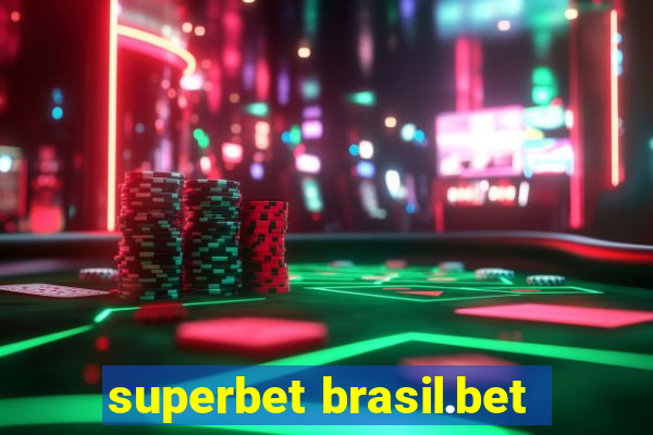 superbet brasil.bet