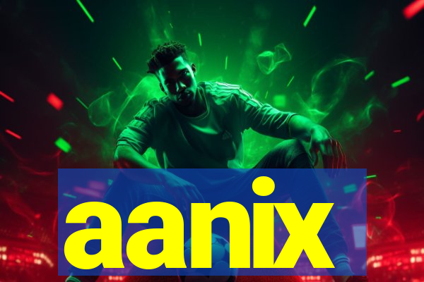 aanix