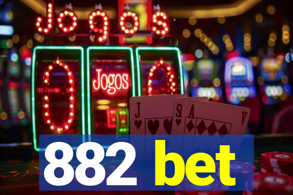 882 bet