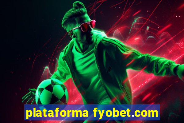 plataforma fyobet.com