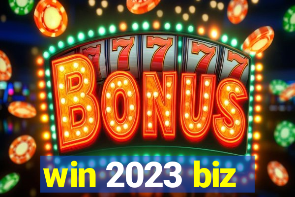 win 2023 biz