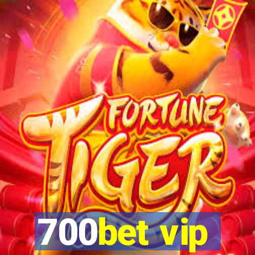 700bet vip