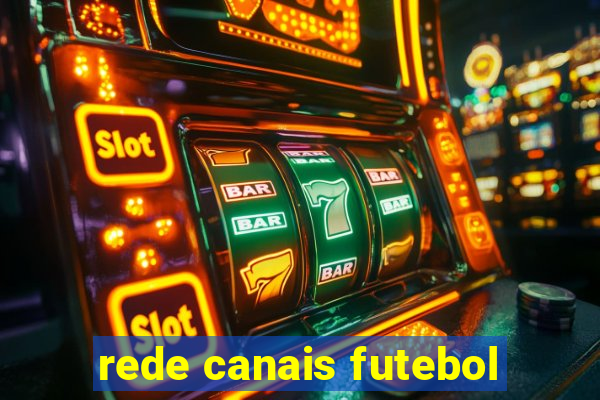 rede canais futebol