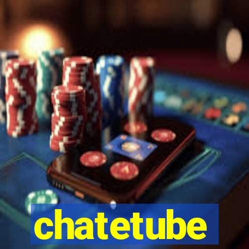 chatetube