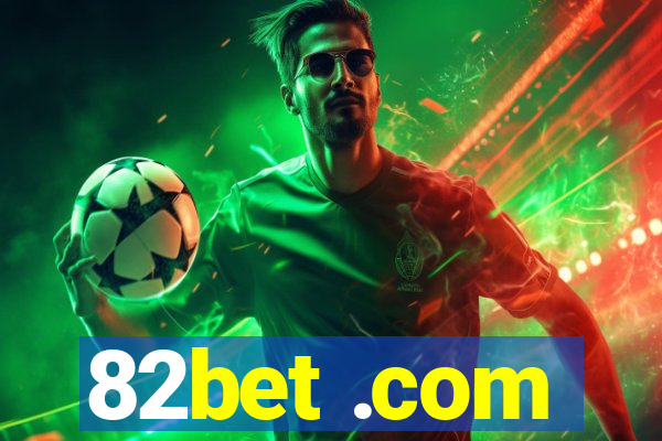 82bet .com