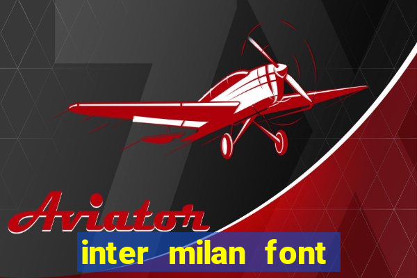 inter milan font free download