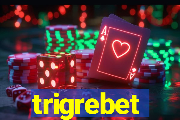 trigrebet