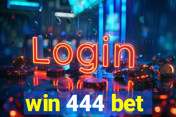 win 444 bet