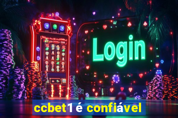 ccbet1 é confiável