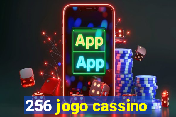 256 jogo cassino