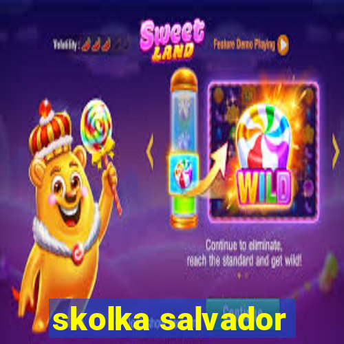 skolka salvador