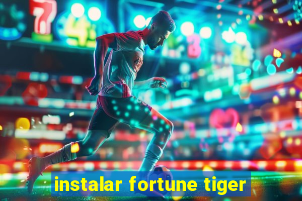 instalar fortune tiger