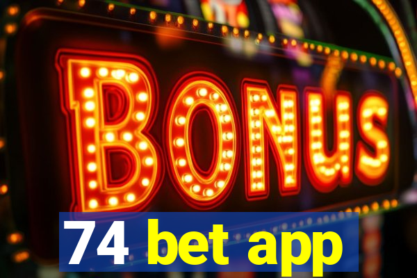 74 bet app