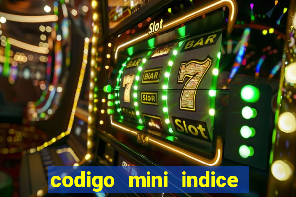 codigo mini indice setembro 2024