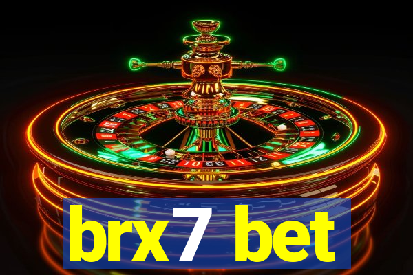 brx7 bet