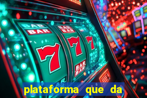 plataforma que da 10 reais de bonus