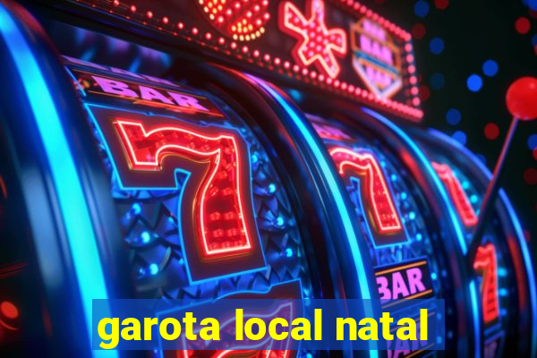 garota local natal