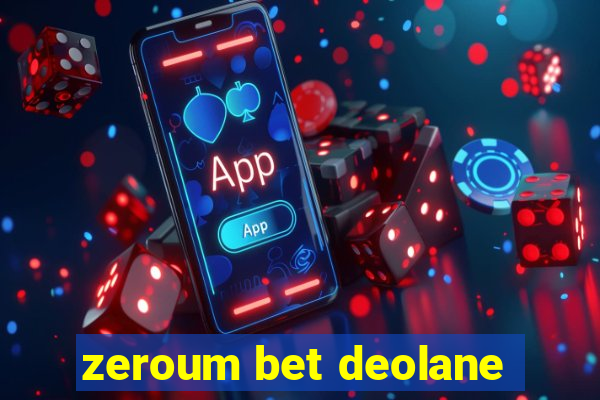 zeroum bet deolane