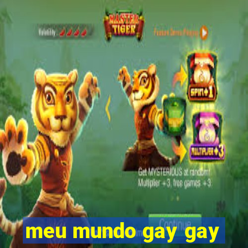 meu mundo gay gay