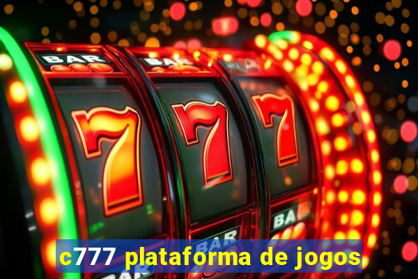 c777 plataforma de jogos