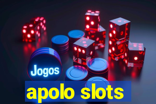 apolo slots