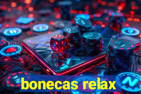 bonecas relax