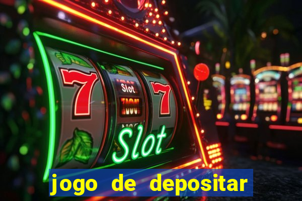 jogo de depositar 5 reais