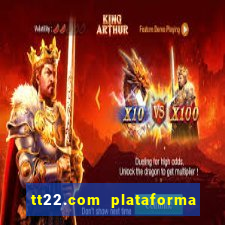 tt22.com plataforma de jogos