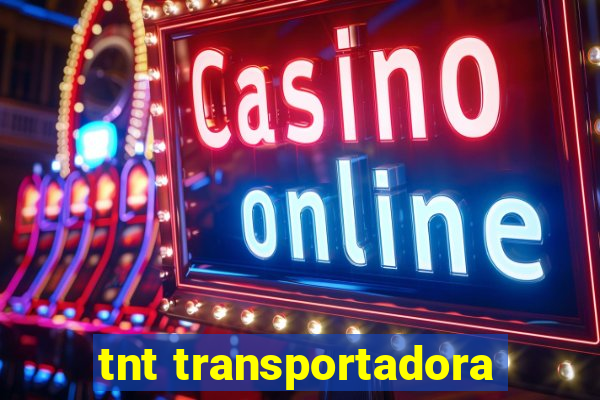 tnt transportadora