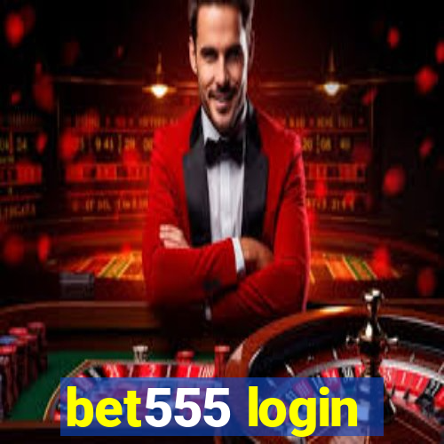 bet555 login