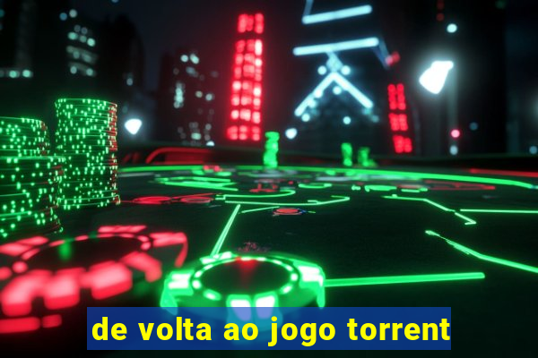 de volta ao jogo torrent