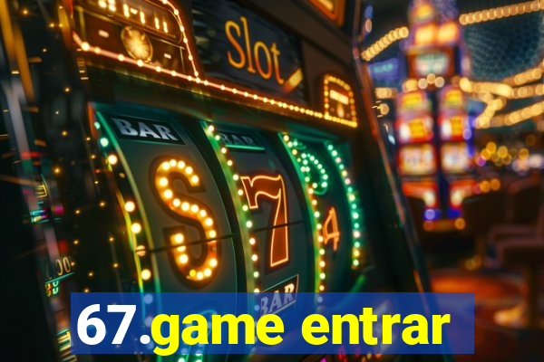 67.game entrar