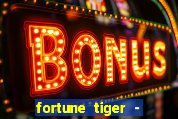 fortune tiger - horário das cartas 10x