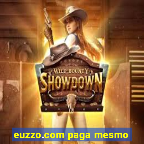 euzzo.com paga mesmo